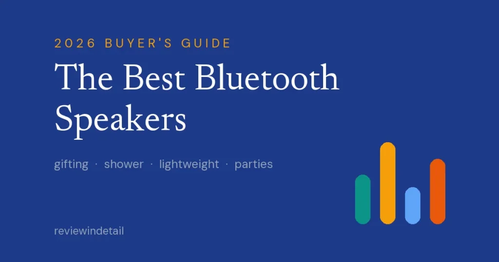 The Best Bluetooth Speakers - ReviewInDetail 2026 buyer's guide