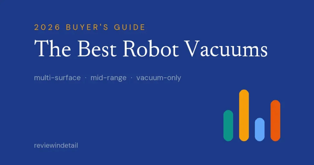 The Best Robot Vacuums - ReviewInDetail 2026 buyer's guide