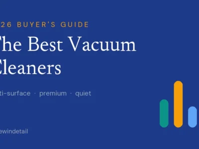 The Best Vacuum Cleaners - ReviewInDetail 2026 buyer's guide