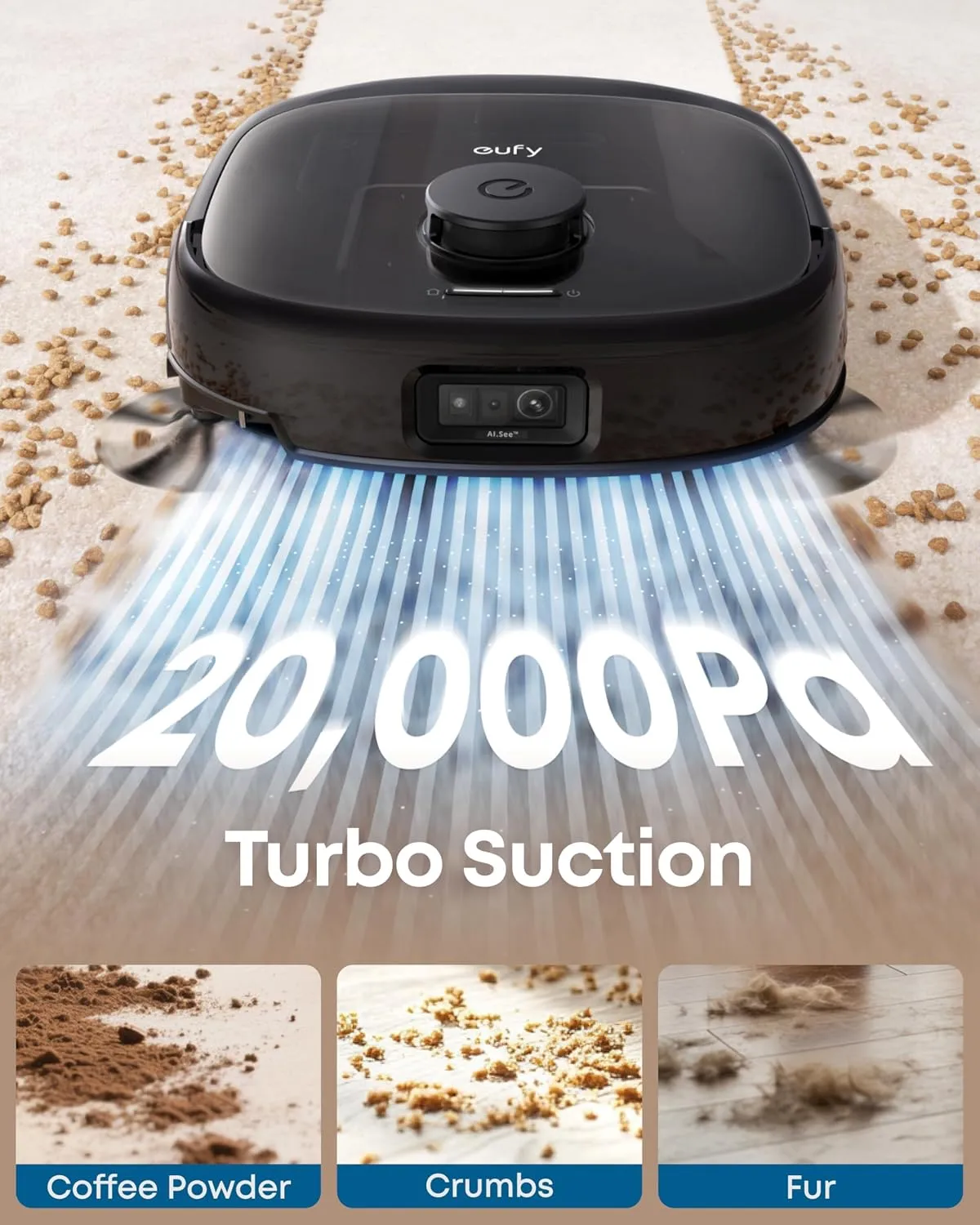 eufy E25 front view on a rug scattered with pet food, infographic of the 20,000Pa suction claim and coffee, crumbs, fur